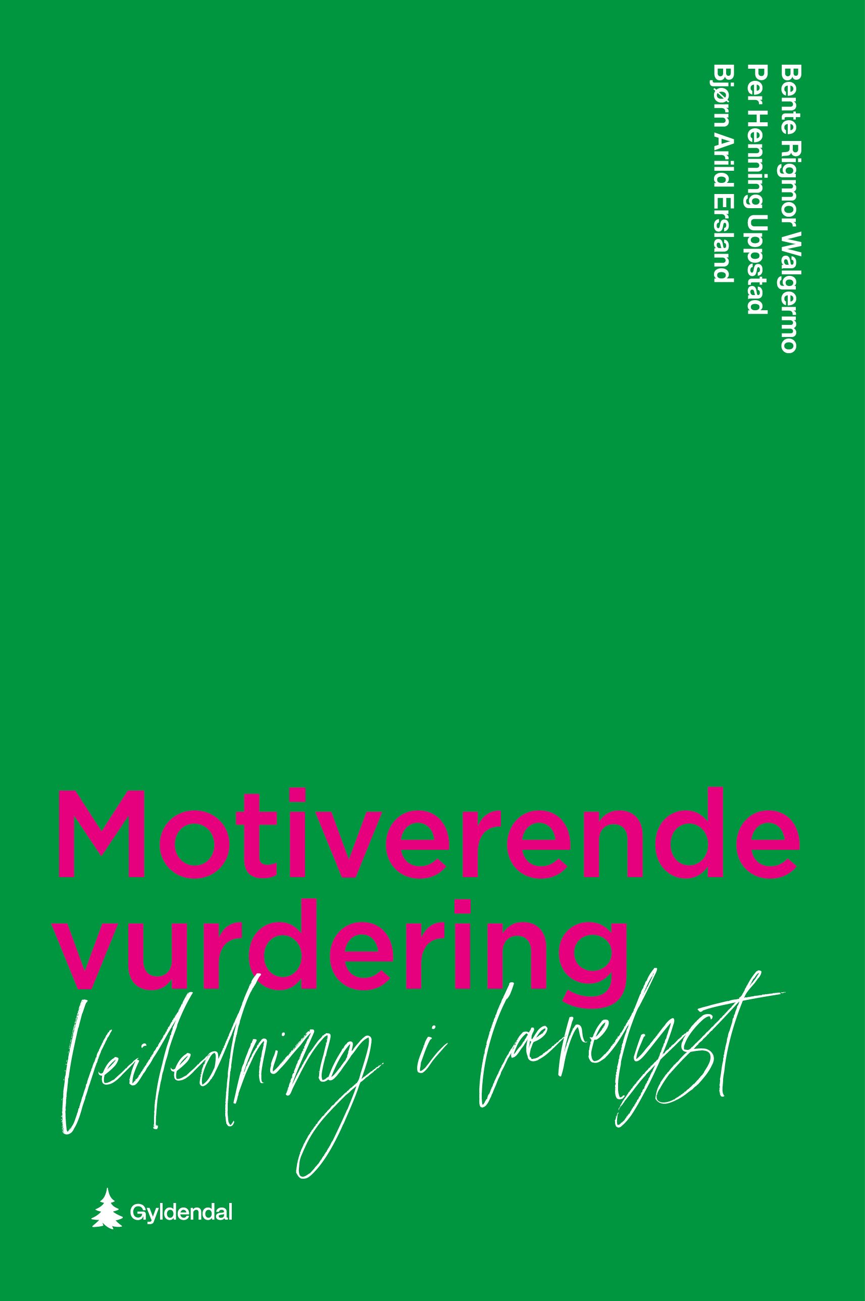 "Motiverende vurdering - veiledning i lærelyst" av Bente Rigmor Walgermo