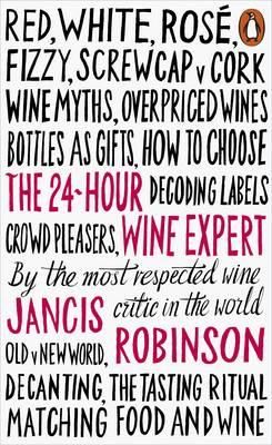 "The 24-hour wine expert" av Jancis Robinson