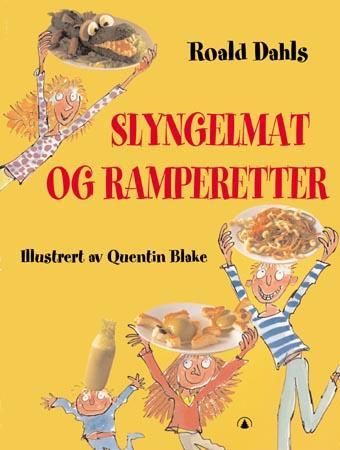 "Roald Dahls slyngelmat og ramperetter" av Roald Dahl