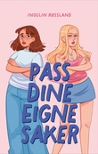 "Pass dine eigne saker" av Ingelin Røssland