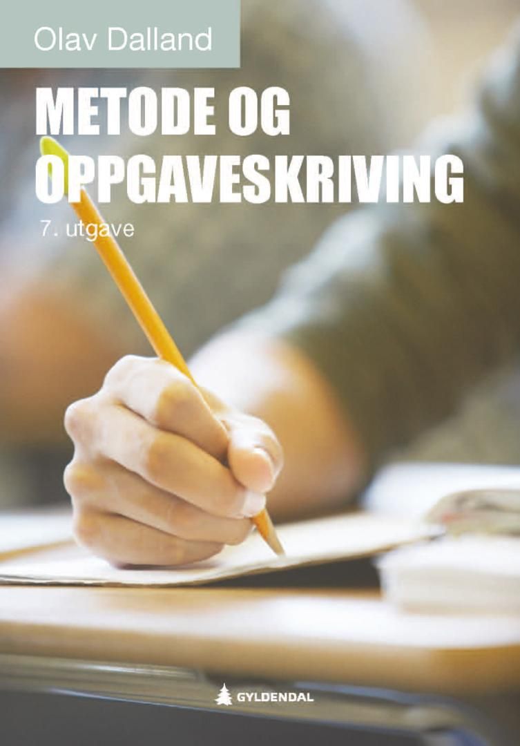 "Metode og oppgaveskriving" av Olav Dalland