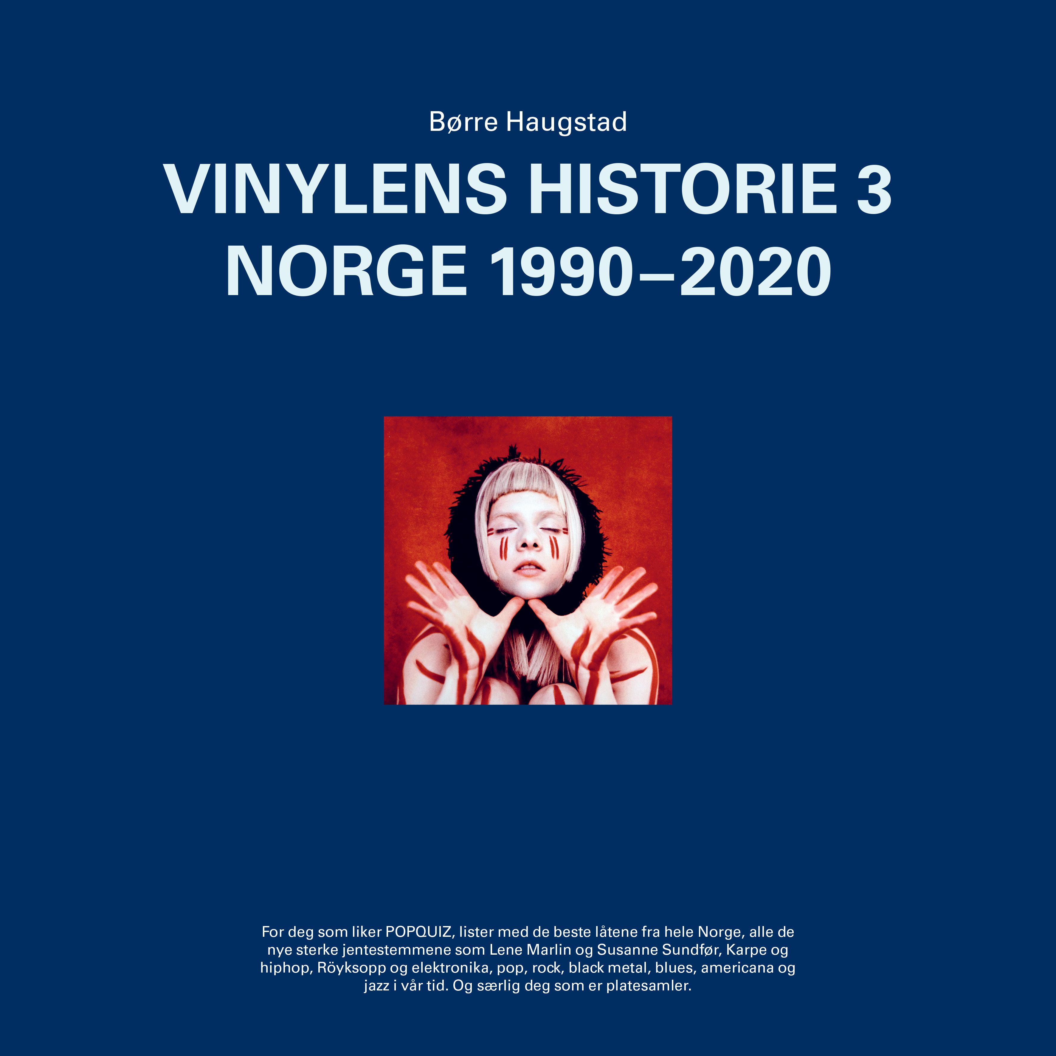 "Vinylens historie - 3 : Norge 1990-2020" av Børre Haugstad