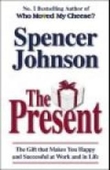 "The present - the gift that makes you happy and successful at work and in life" av Spencer Johnson