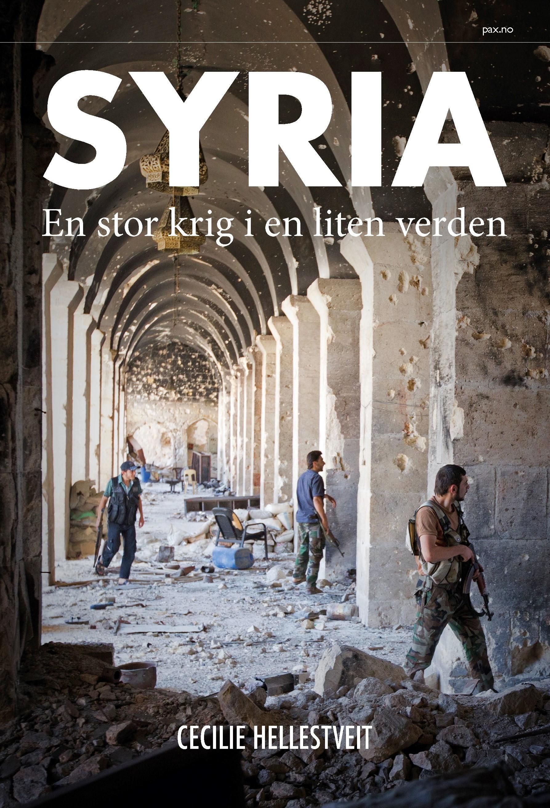 "Syria - en stor krig i en liten verden" av Cecilie Hellestveit