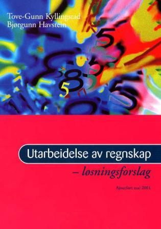 "Utarbeidelse av regnskap - løsningsforslag" av Tove-Gunn Kyllingstad