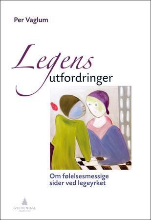 "Legens utfordringer - om følelsesmessige sider ved legeyrket" av Per Vaglum
