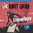 "Knut Gribb - isdronningen" av Knut Nærum