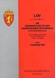 "Lov om grunnskolen og den vidaregåande opplæringa (opplæringslova) av 17. juli 1998 nr. 61 - med endringer, sist ved lover av 16. juni 2006 nr. 20 (i kraft 1. juli 2006) : samt forskrifter" av Norge