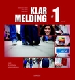 "Klar melding 1 - norsk for yrkesfaglige utdanningsprogram" av John Kristian Helland