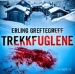 "Trekkfuglene - kriminalroman" av Erling Greftegreff