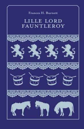 "Lille lord Fauntleroy - roman" av Frances Hodgson Burnett