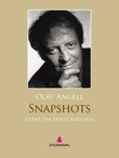 "Snapshots - glimt fra livets karusell" av Olav Angell