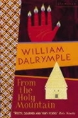 "From the holy mountain - a journey in the shadow of Byzantium" av William Dalrymple
