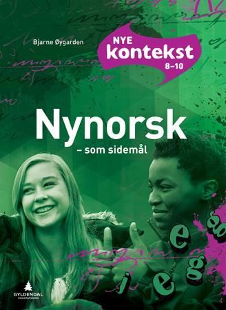 "Nye Kontekst 8-10 - Nynorsk som sidemål : Smart bok : Lærar : norsk for ungdomssteget" av Bjarne Øygarden