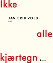 "Ikke alle kjærtegn - utvalgte dikt" av Jan Erik Vold