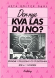 "Den nye Kva las du no? - bok A : øvingar i stillelesing og studieteknikk" av Asta Holter Dahl
