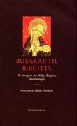 "Budskap til Birgitta - et utvalg av Den Heliga Birgittas åpenbaringer" av Helge Nordahl