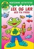 "Lek og lær med Fia Frosk - morsomme aktiviteter, 5-8 år" av Christian Vassie