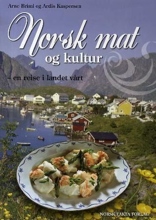 "Norsk mat og kultur - en reise i landet vårt" av Arne Brimi