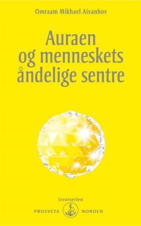 "Auraen og menneskets åndelige sentre" av Omraam Mikhael Aivanhov
