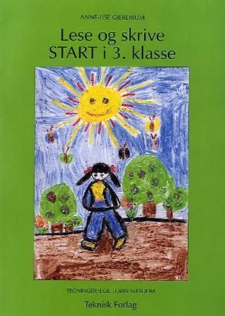 "Lese og skrive - start i 3. klasse" av Anne-Lise Gjerdrum