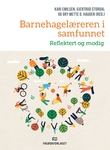 "Barnehagelæreren i samfunnet - reflektert og modig" av Kari Emilsen