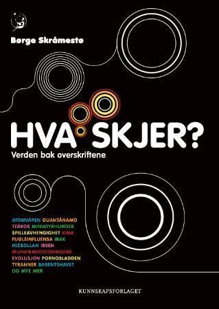 "Hva skjer? - verden bak overskriftene" av Børge Skråmestø