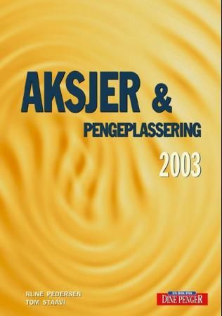 "Aksjer og pengeplassering 2003" av Rune Pedersen