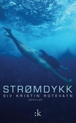 "Strømdykk noveller" av Siv Kristin Rotevatn