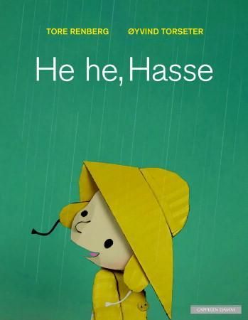 "He he, Hasse" av Tore Renberg