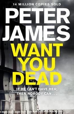 "Want you dead" av Peter James