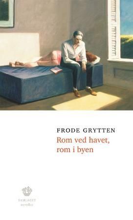 "Rom ved havet, rom i byen - noveller" av Frode Grytten