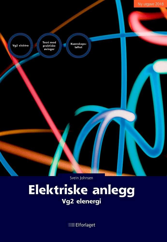 "Elektriske anlegg - vg2 elenergi" av Svein Johnsen