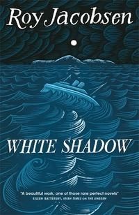 "White shadow" av Roy Jacobsen