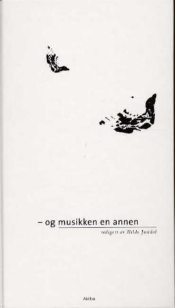 "Og musikken en annen" av Hilde Justdal