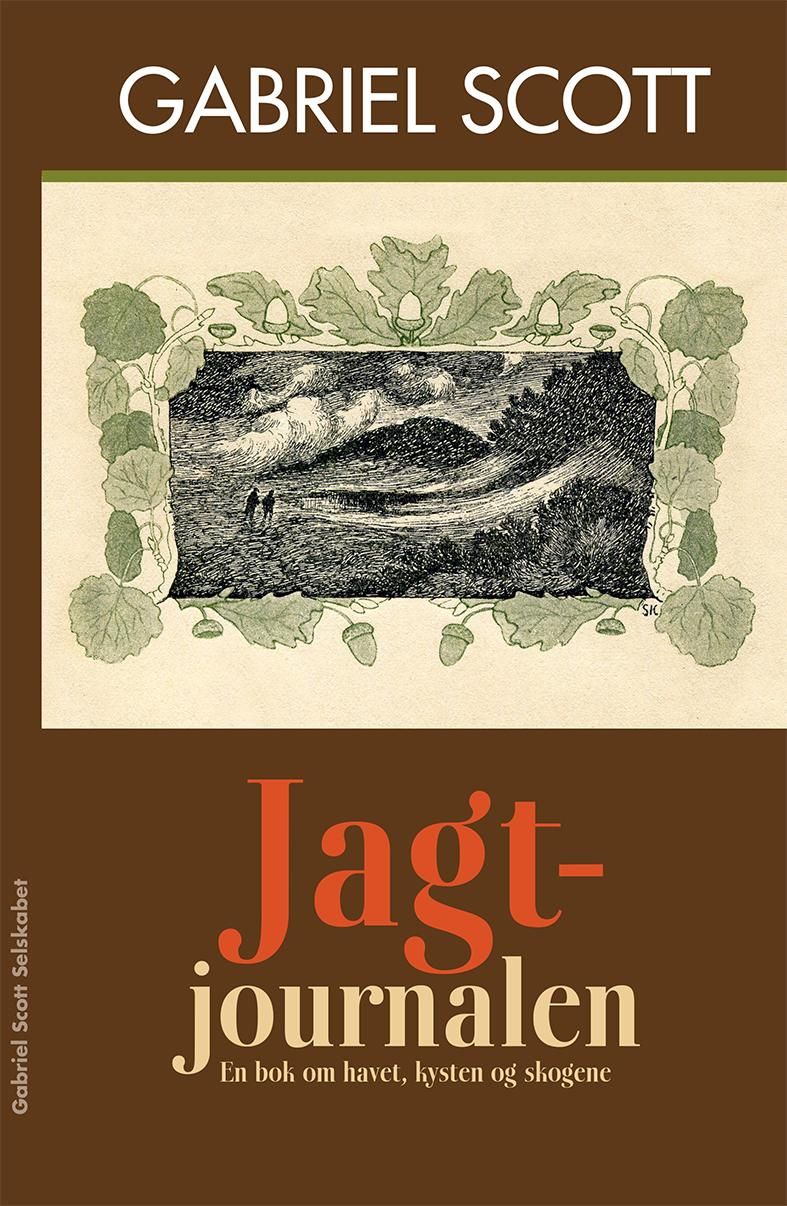 "Jagtjournalen - en bok om havet, kysten og skogene" av Gabriel Scott