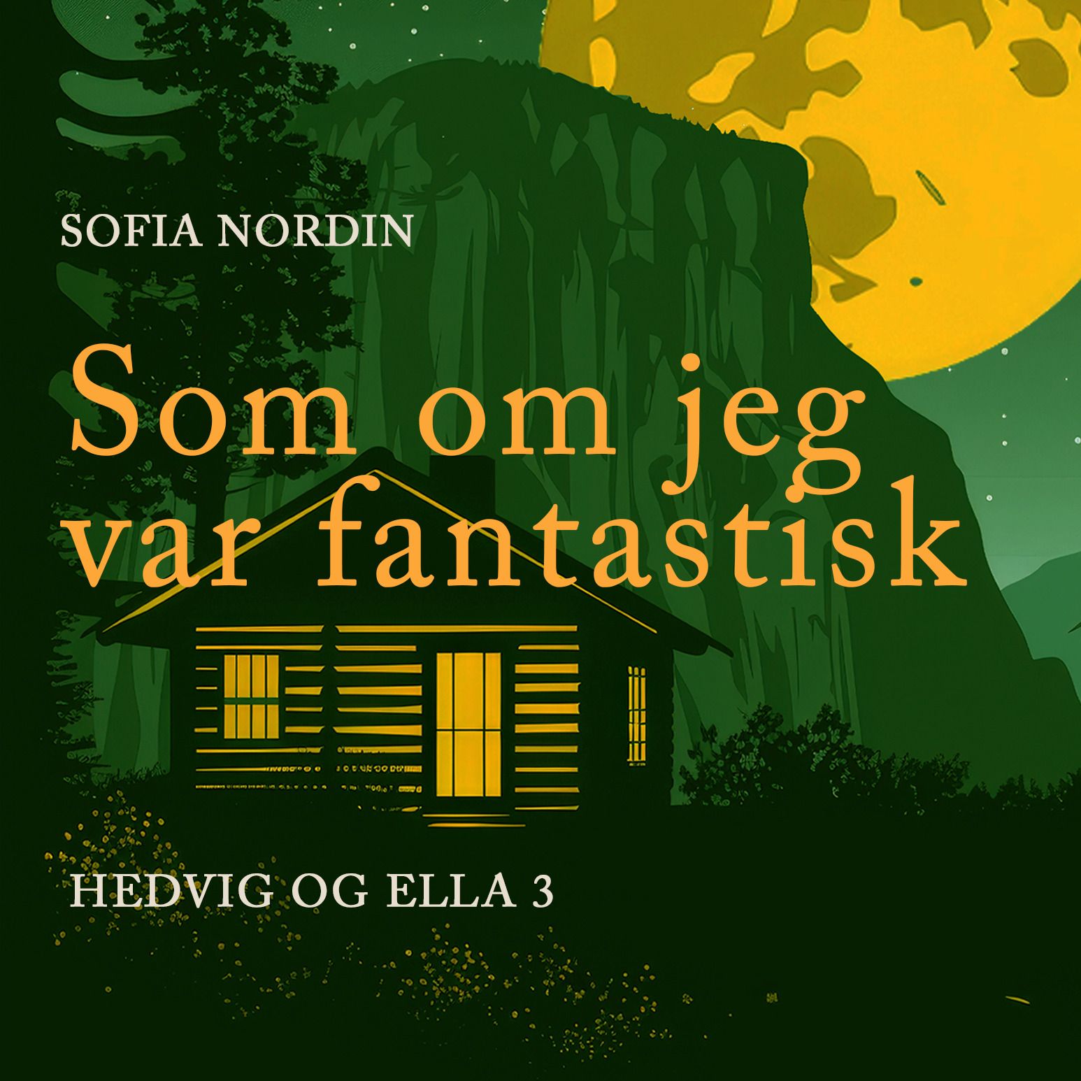 "Som om jeg var fantastisk" av Sofia Nordin
