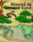 "Kinesisk og japansk kunst" av Tore-Jarl Bielenberg