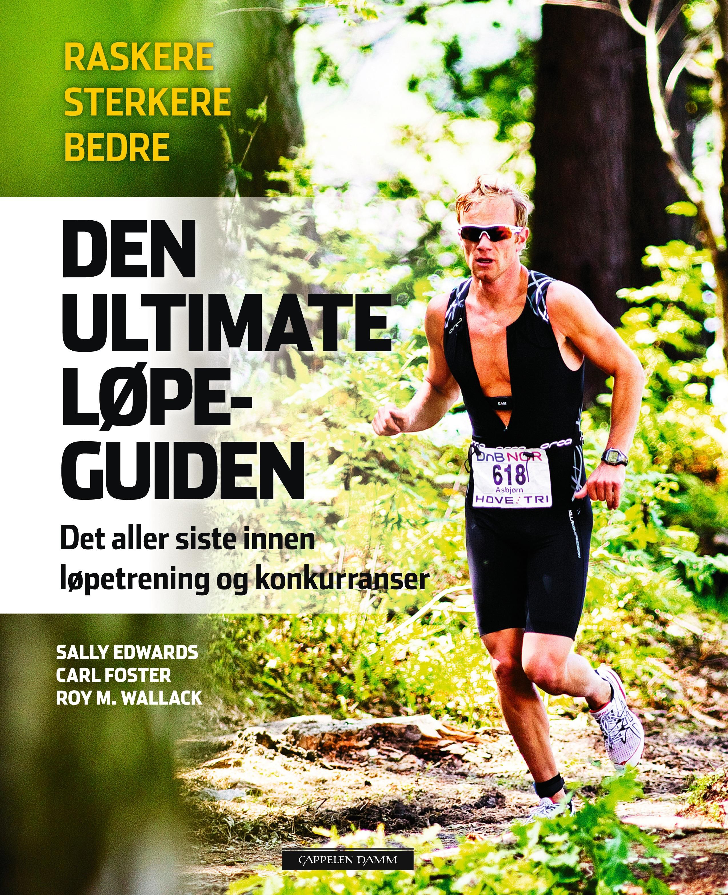 "Den ultimate løpeguiden - det aller siste innen løpetrening og konkurranser" av Sally Edwards