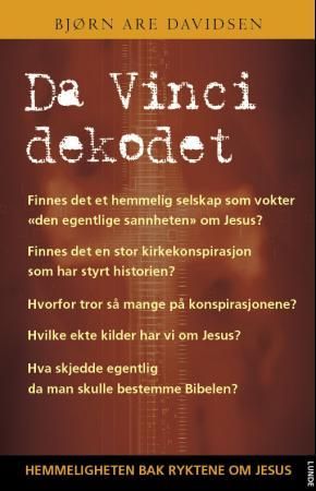"Da Vinci dekodet - hemmeligheten bak ryktene om Jesus" av Bjørn Are Davidsen
