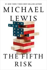 "The fifth risk - undoing democracy" av Michael Lewis