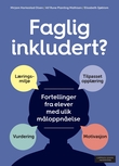 "Faglig inkludert? - fortellinger fra elever med ulik måloppnåelse" av Mirjam Harkestad Olsen