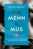 "Om menn og mus - en sex- og samlivsguide av og for menn - og for kvinner som vil forstå dem" av Dagfinn Sørensen
