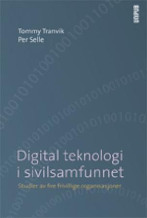 "Digital teknologi i sivilsamfunnet - studier av fire frivillige organisasjoner" av Tommy Tranvik