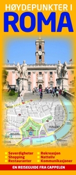 "Høydepunkter i Roma - severdigheter, shopping, restauranter, rekreasjon, natteliv, kommunikasjoner : en reiseguide fra Cappelen" av Lars Holm-Hansen