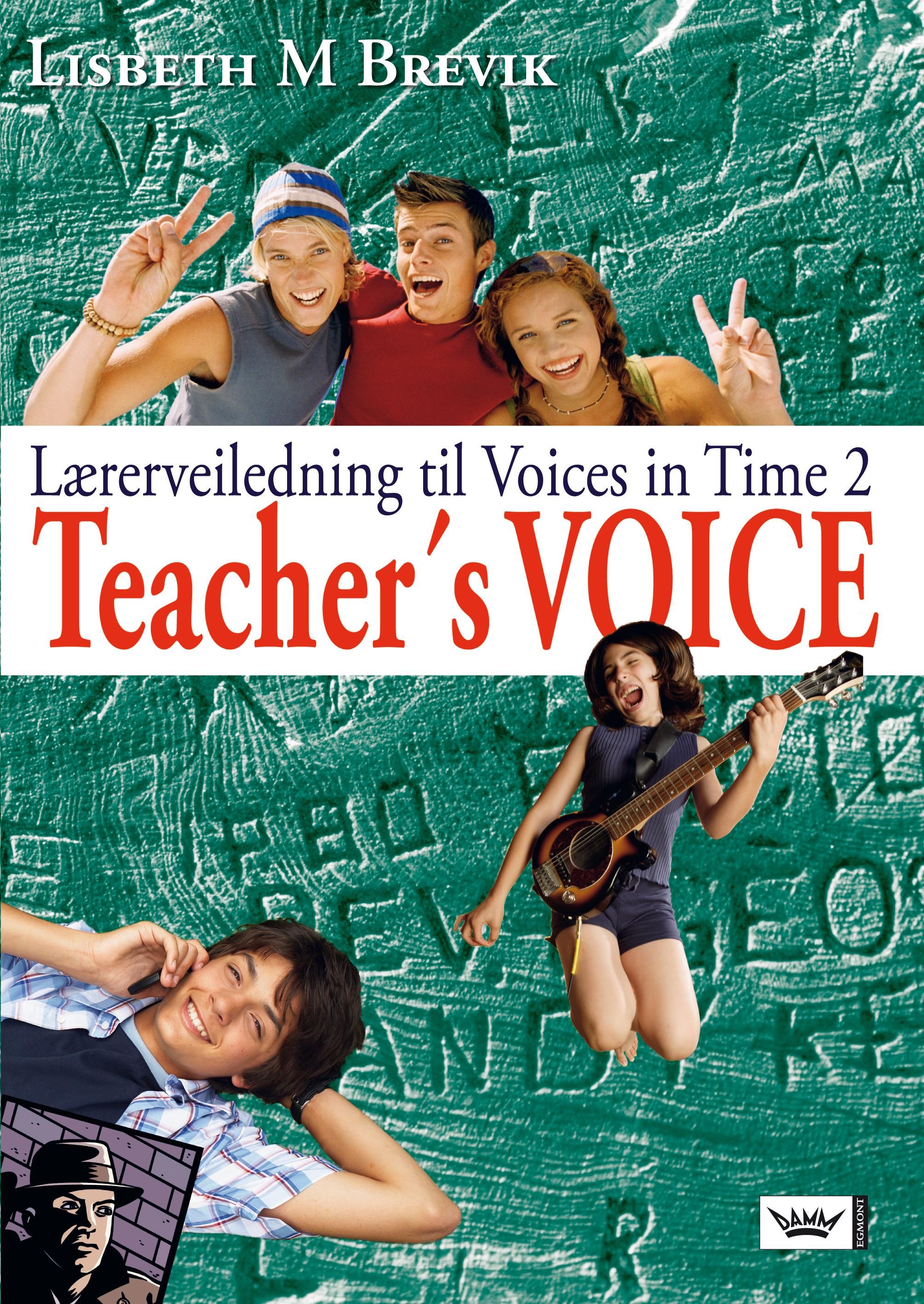 "Teacher's voice - lærerveiledning til Voices in time 2" av Lisbeth Myklebostad Brevik