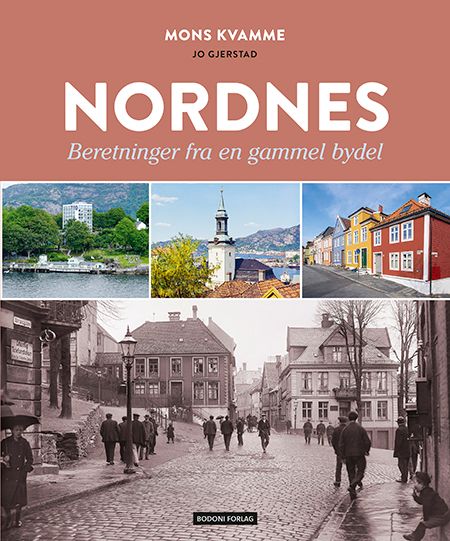 "Nordnes - beretninger fra en gammel bydel" av Mons Kvamme