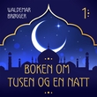 "Boken om Tusen og en natt - 1" av Waldemar Brøgger
