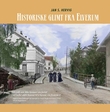 "Historiske glimt fra Elverum" av Jan S. Hervig