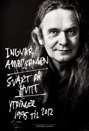 "Svart p√• hvitt - ytringer 1995 til 2012" av Ingvar Ambj√∏rnsen